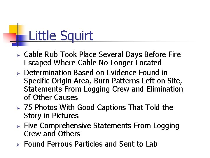 Little Squirt Ø Ø Ø Cable Rub Took Place Several Days Before Fire Escaped