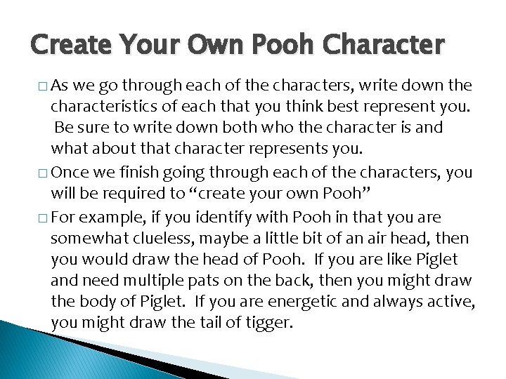 Create Your Own Pooh Character � As we go through each of the characters,