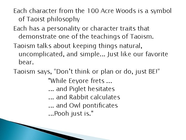 Each character from the 100 Acre Woods is a symbol of Taoist philosophy Each