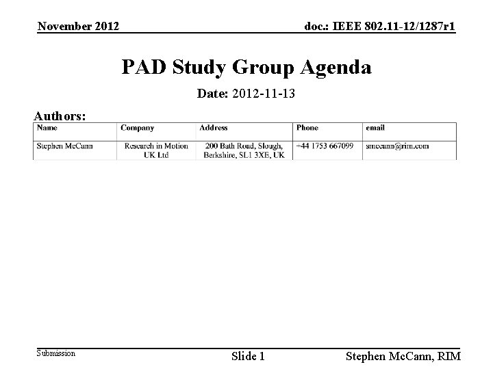 November 2012 doc. : IEEE 802. 11 -12/1287 r 1 PAD Study Group Agenda