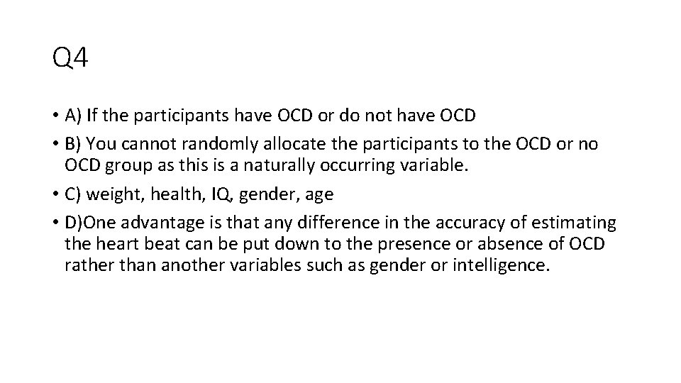 Q 4 • A) If the participants have OCD or do not have OCD