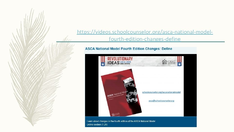 https: //videos. schoolcounselor. org/asca-national-modelfourth-edition-changes-define 