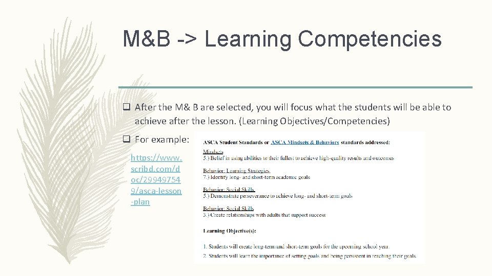 M&B -> Learning Competencies q After the M& B are selected, you will focus
