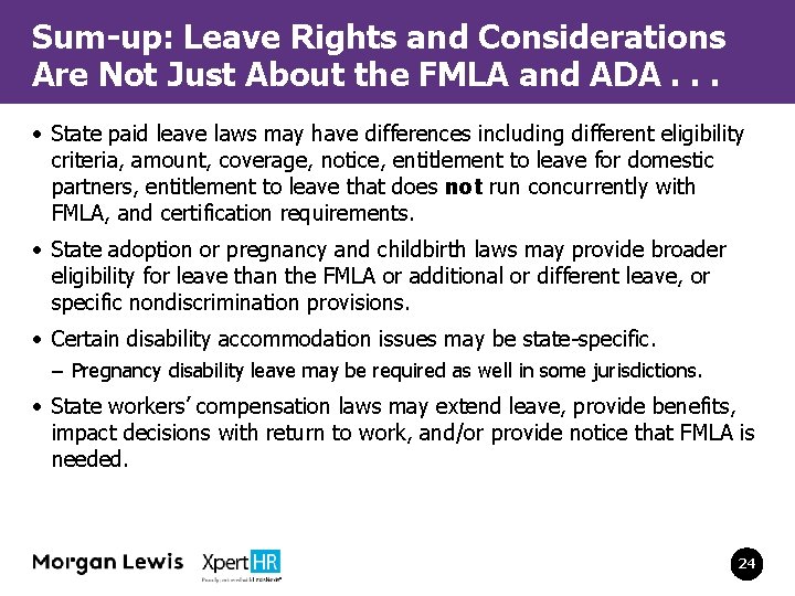 Sum-up: Leave Rights and Considerations Are Not Just About the FMLA and ADA. .