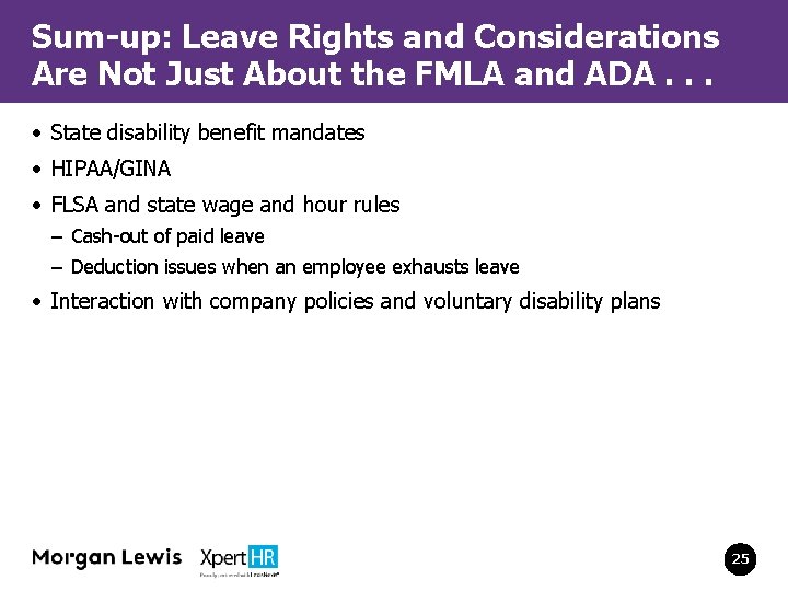 Sum-up: Leave Rights and Considerations Are Not Just About the FMLA and ADA. .