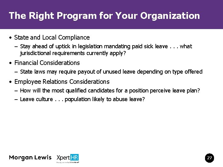 The Right Program for Your Organization • State and Local Compliance – Stay ahead