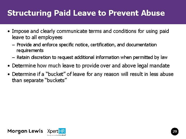 Structuring Paid Leave to Prevent Abuse • Impose and clearly communicate terms and conditions