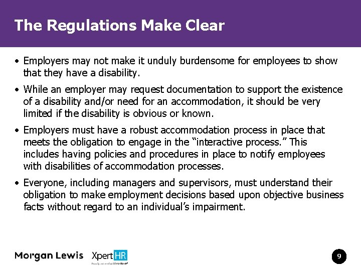 The Regulations Make Clear • Employers may not make it unduly burdensome for employees