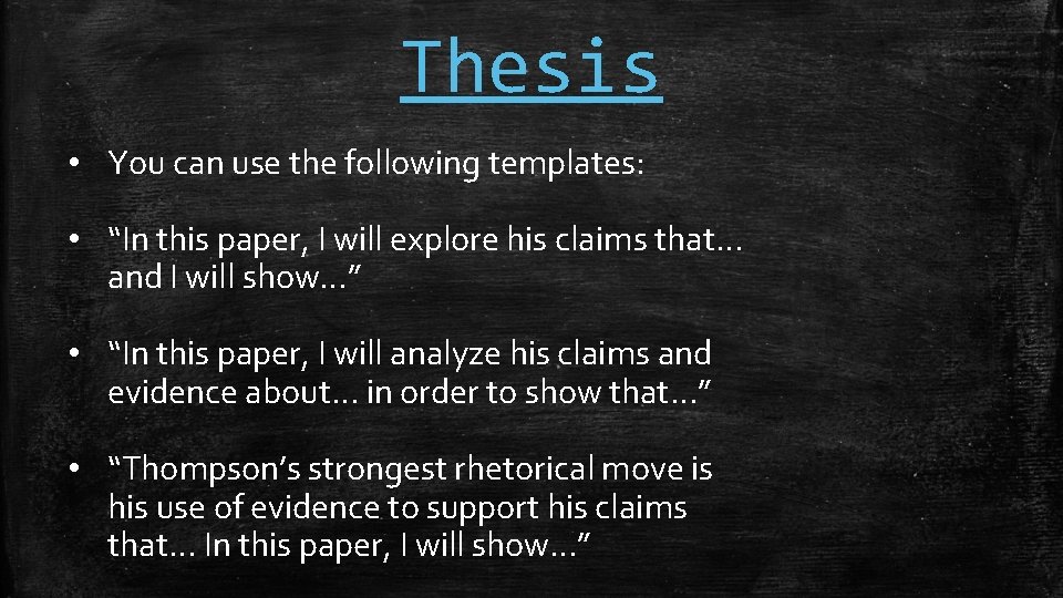 Thesis • You can use the following templates: • “In this paper, I will