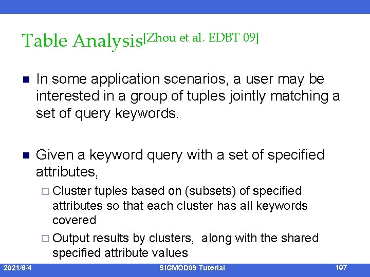 Table Analysis[Zhou et al. EDBT 09] n In some application scenarios, a user may