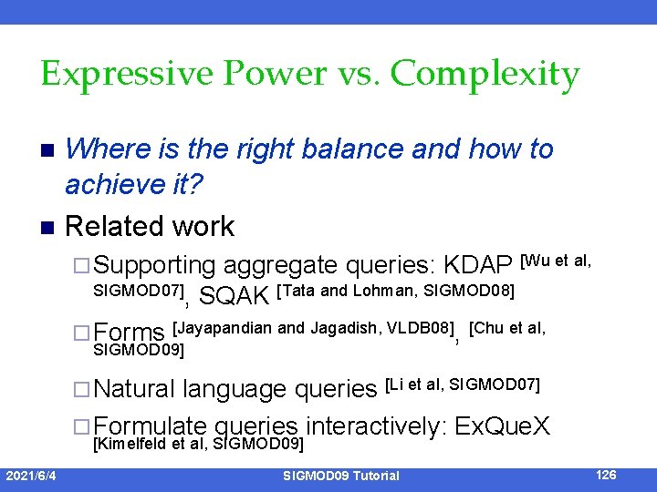 Expressive Power vs. Complexity Where is the right balance and how to achieve it?