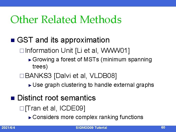 Other Related Methods n GST and its approximation ¨ Information ► Growing Unit [Li
