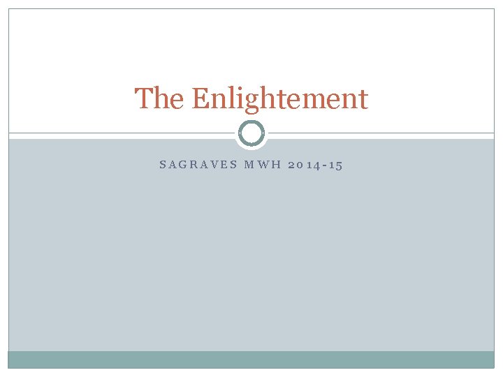 The Enlightement SAGRAVES MWH 2014 -15 