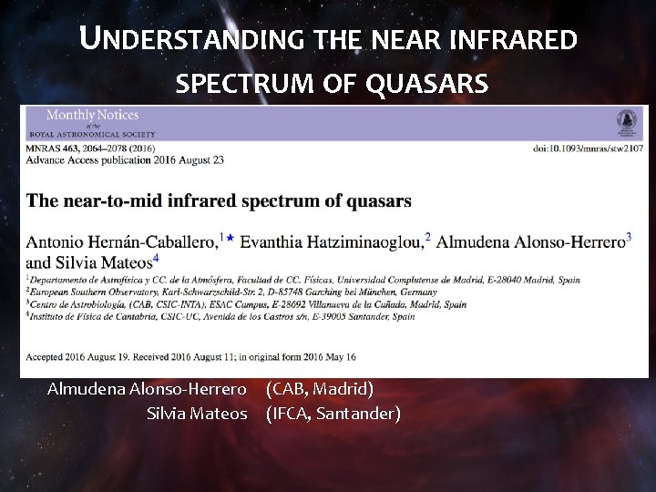 UNDERSTANDING THE NEAR INFRARED SPECTRUM OF QUASARS Antonio Hernán-Caballero Evanthia Hatziminaoglou Almudena Alonso-Herrero Silvia