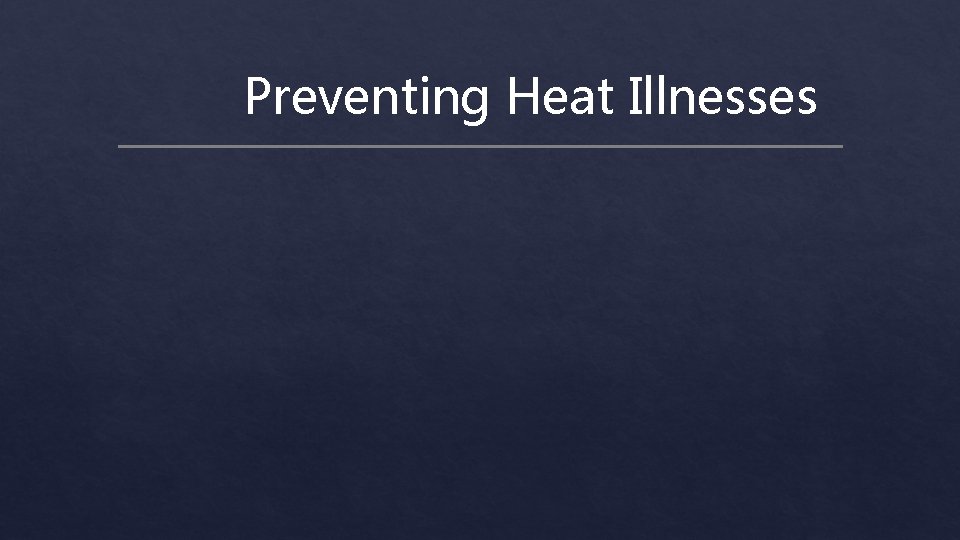 Preventing Heat Illnesses 