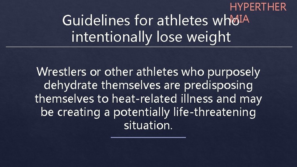 HYPERTHER MIA who Guidelines for athletes intentionally lose weight Wrestlers or other athletes who