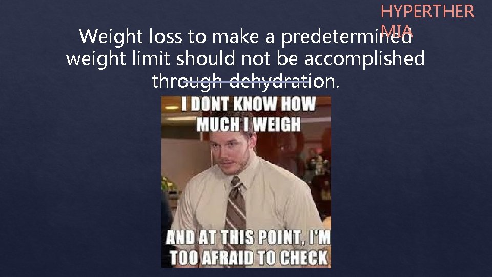 HYPERTHER MIA Weight loss to make a predetermined weight limit should not be accomplished