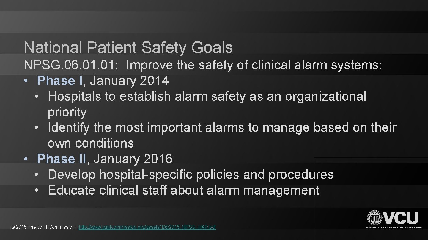 National Patient Safety Goals NPSG. 06. 01: Improve the safety of clinical alarm systems: