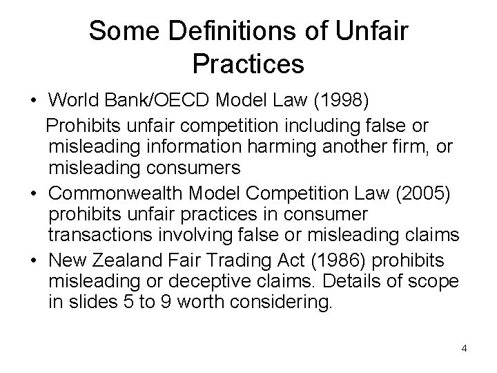 Some Definitions of Unfair Practices • World Bank/OECD Model Law (1998) Prohibits unfair competition