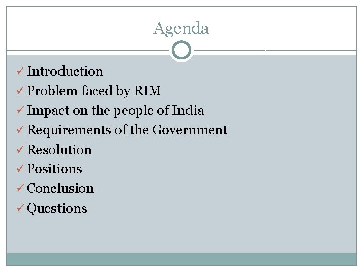 Agenda ü Introduction ü Problem faced by RIM ü Impact on the people of