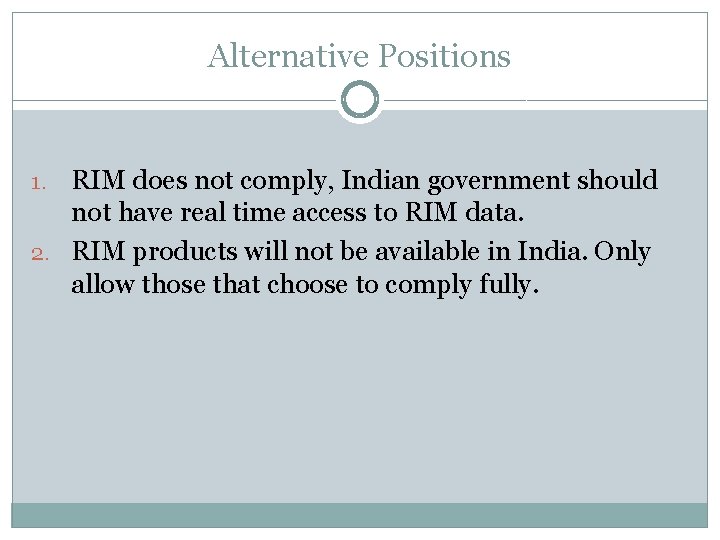 Alternative Positions RIM does not comply, Indian government should not have real time access
