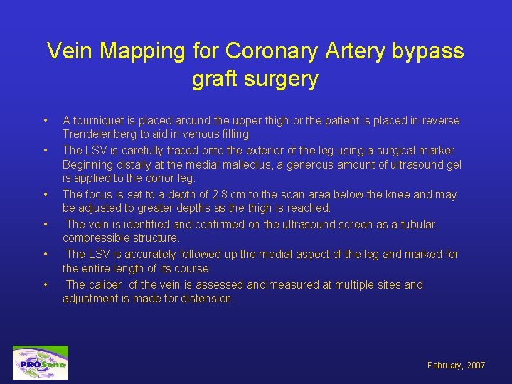 Vein Mapping for Coronary Artery bypass graft surgery • • • A tourniquet is