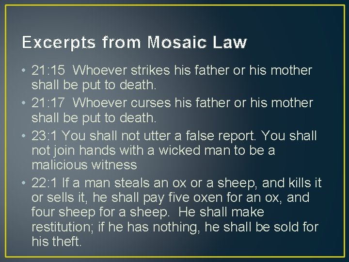 Excerpts from Mosaic Law • 21: 15 Whoever strikes his father or his mother