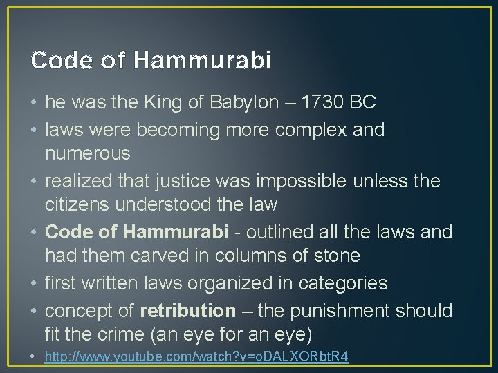Code of Hammurabi • he was the King of Babylon – 1730 BC •