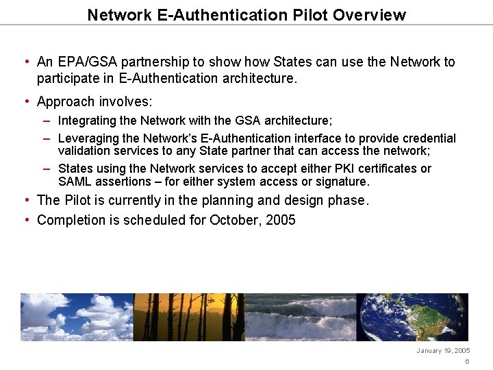 Network E-Authentication Pilot Overview • An EPA/GSA partnership to show States can use the