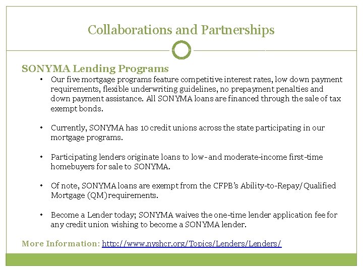 Collaborations and Partnerships SONYMA Lending Programs • Our five mortgage programs feature competitive interest Collaborations and Partnerships SONYMA Lending Programs • Our five mortgage programs feature competitive interest