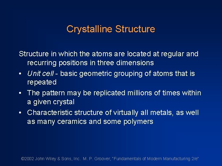 Crystalline Structure in which the atoms are located at regular and recurring positions in