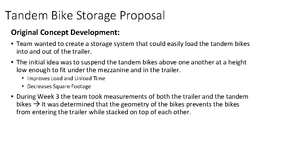 Tandem Bike Storage Proposal Original Concept Development: • Team wanted to create a storage