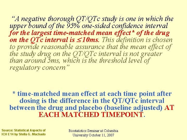 “A negative thorough QT/QTc study is one in which the upper bound of the