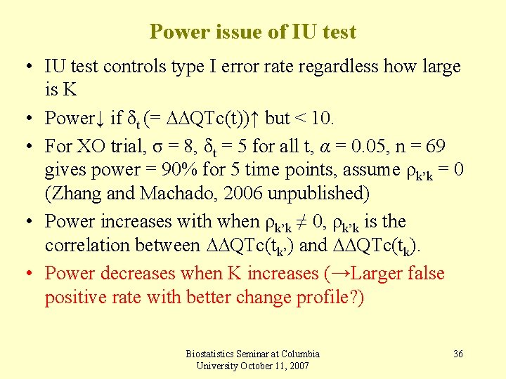 Power issue of IU test • IU test controls type I error rate regardless
