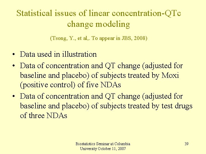 Statistical issues of linear concentration-QTc change modeling (Tsong, Y. , et al, . To