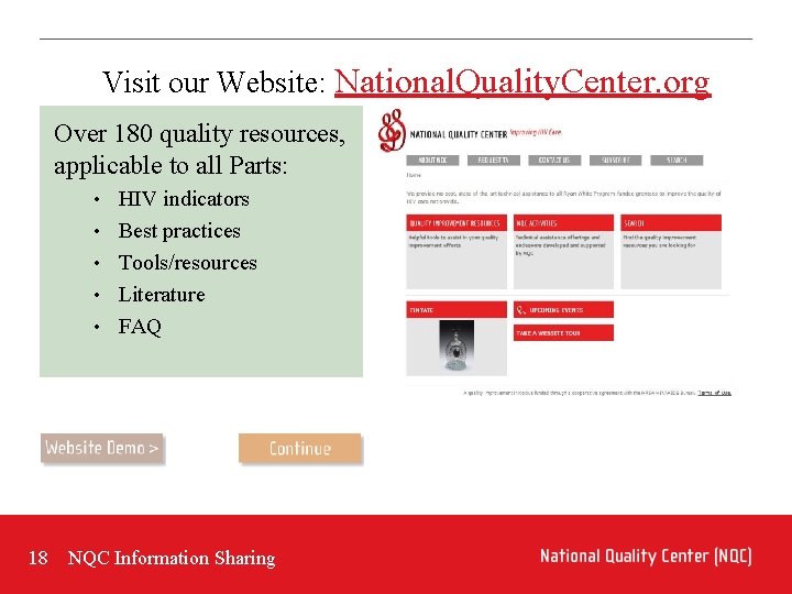 Visit our Website: National. Quality. Center. org Over 180 quality resources, applicable to all