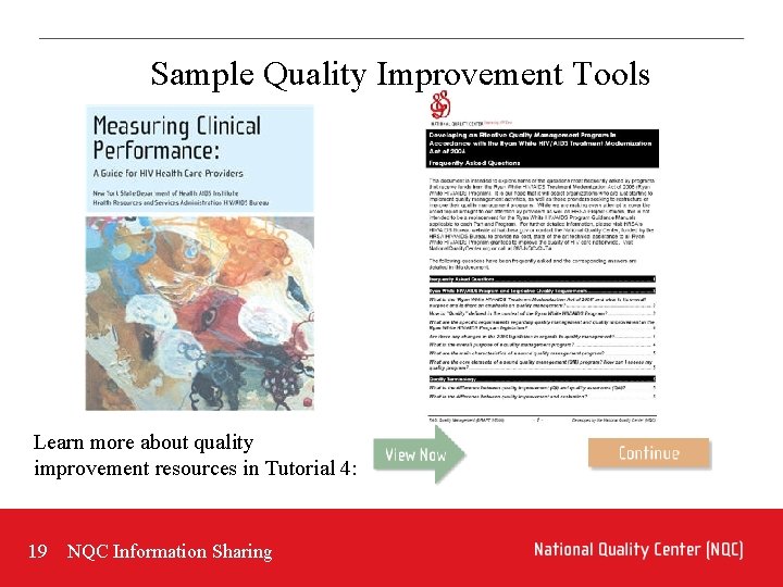 Sample Quality Improvement Tools Learn more about quality improvement resources in Tutorial 4: 19