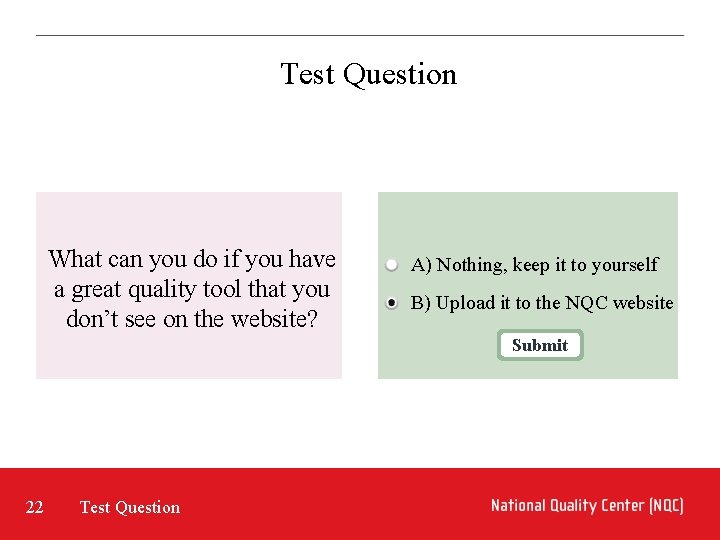 Test Question What can you do if you have a great quality tool that