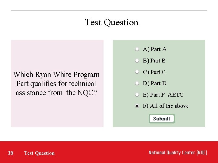 Test Question A) Part A B) Part B Which Ryan White Program Part qualifies