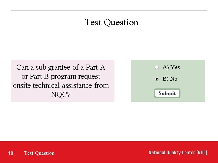 Test Question Can a sub grantee of a Part A or Part B program