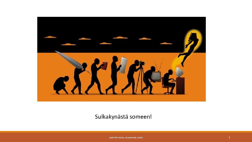 Sulkakynästä someen! SARI TOIVAKKA, KAUHAVAN LUKIO 2 