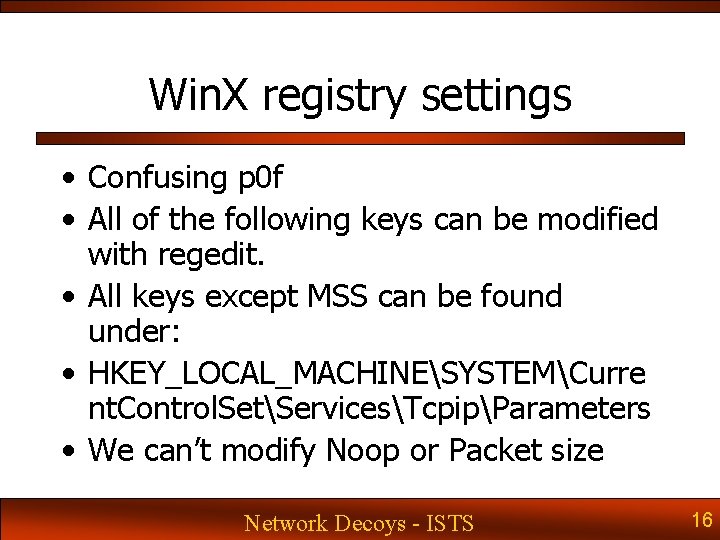 Win. X registry settings • Confusing p 0 f • All of the following Win. X registry settings • Confusing p 0 f • All of the following