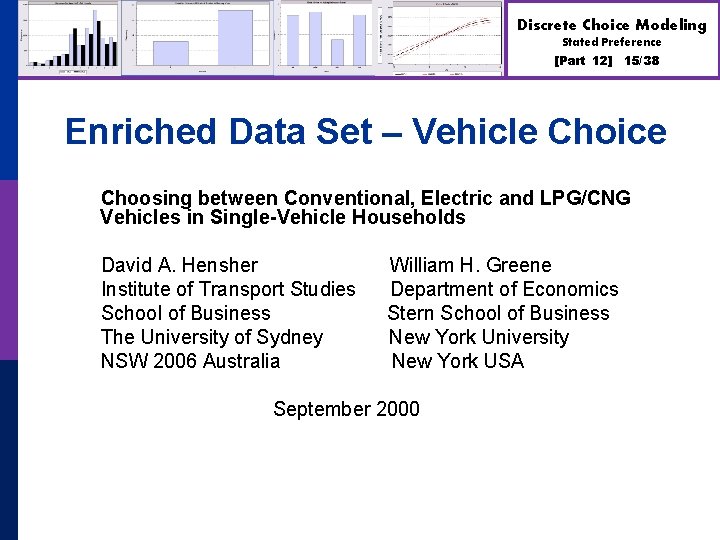 Discrete Choice Modeling Stated Preference [Part 12] 15/38 Enriched Data Set – Vehicle Choice