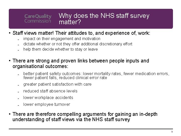 Why does the NHS staff survey matter? • Staff views matter! Their attitudes to,