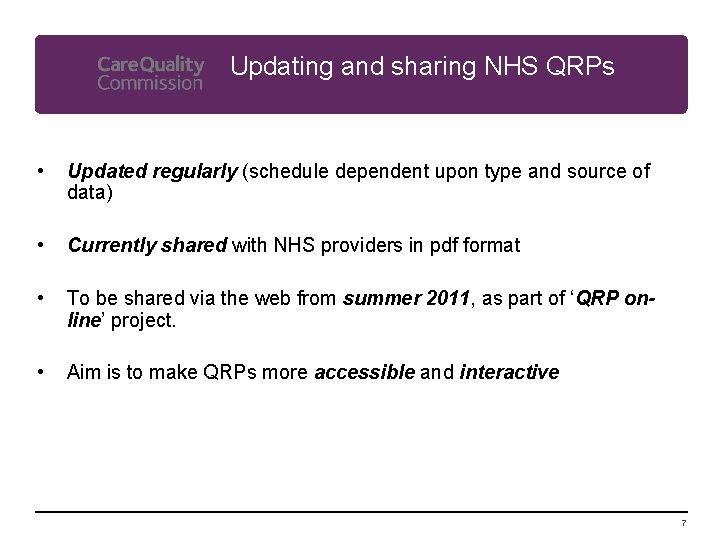 Updating and sharing NHS QRPs • Updated regularly (schedule dependent upon type and source