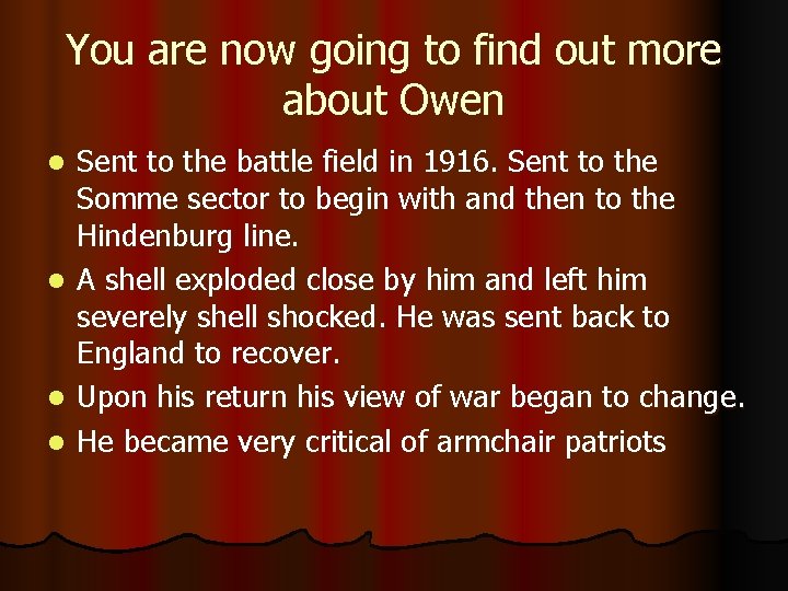 You are now going to find out more about Owen Sent to the battle