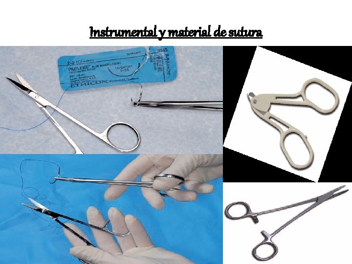 Instrumental y material de sutura 