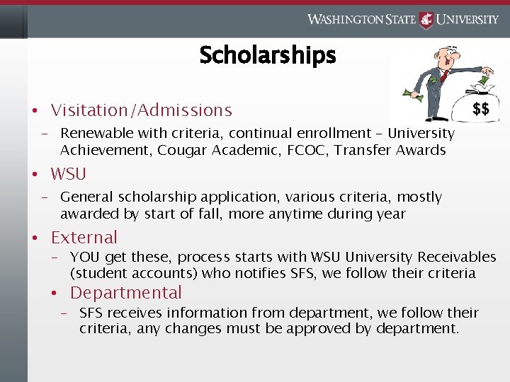 Scholarships • Visitation/Admissions – Renewable with criteria, continual enrollment – University Achievement, Cougar Academic,