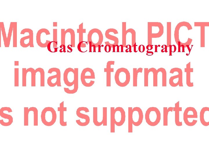 Gas Chromatography 