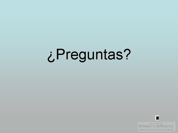 ¿Preguntas? 